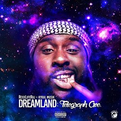 Rexx Life Raj - Dreamland: Telegraph Ave. [Explicit]