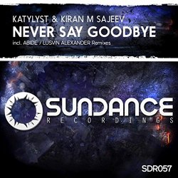 Katylyst And Kiran M Sajeev - Never Say Goodbye