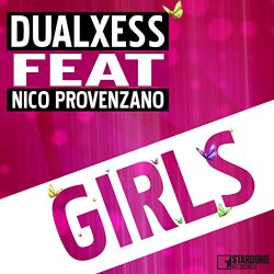 Dualxess feat Nico Provenzano - Girls