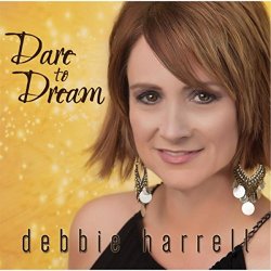 Debbie Harrell - Dare to Dream