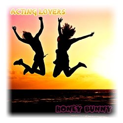 Acting Lovers - Honey Bunny [Explicit] (Instrumental Version)