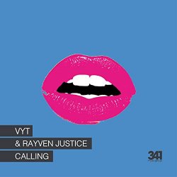 VYT And Rayven Justice - Calling [Explicit]