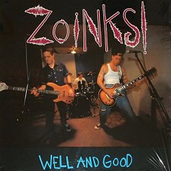 Zoinks - Well And Good