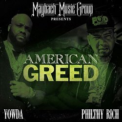 Yowda And Philthy Rich - American Greed [Explicit]