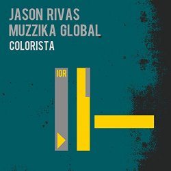 Jason Rivas Muzzika Global - Colorista