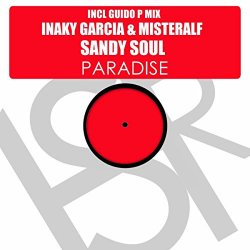 Inaky Garcia and Misteralf feat Sandy Soul - Paradise