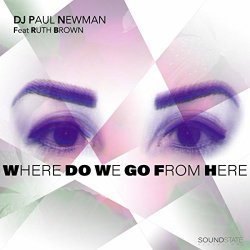 DJ Paul Newman feat Ruth Brown - Where Do We Go From Here