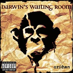 Darwins Waiting Room - Orphan [Explicit]
