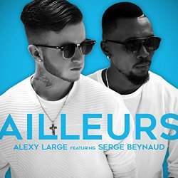 Alexy Large - Ailleurs (feat. Serge Beynaud)