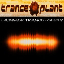 Various Artists - Tranceplant - Laidback Trance Seed 8