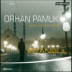 Orhan Pamuk - Istanbul (Ungekürzt)