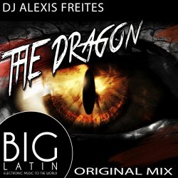 DJ Alexis Freites - The Dragon