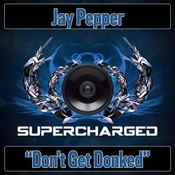 Jay Pepper - Don't Get Donked (Original Mix)