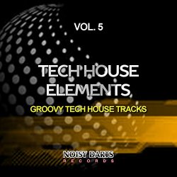 Various Artists - Tech House Elements, Vol. 5 (Groovy Tech House Tracks)