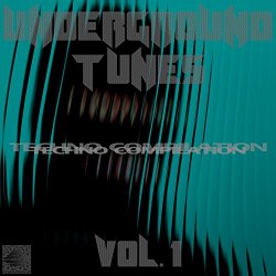 Various Artists - Underground Tunes, Vol. 1 (Techno Compilation)