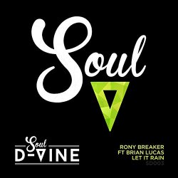 Rony Breaker feat Brian Lucas - Let It Rain