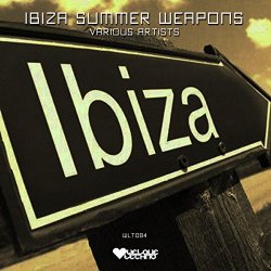Various Artists - Ibiza Summer Weapons 2016
