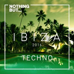 Various Artists - Nothing But... Ibiza, Techno