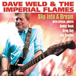 Dave Weld And The Imperial Flames - Slip into a Dream