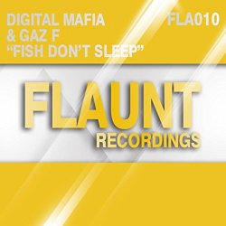 Digital Mafia And Gaz F - Fish Don't Sleep (Original Mix)