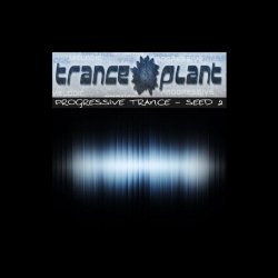 Tranceplant - Progressive Trance - Seed 2