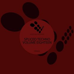 Various Artists - Spliced Techno, Vol. 18