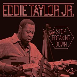 Eddie Taylor Jr - Stop Breaking Down