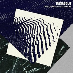 Masasolo - Really Thought She Loved Me