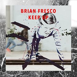 Brian Fresco - Keep Up [Explicit]