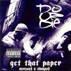 Do Or Die - Get That Paper (Screwed) [Explicit]