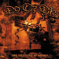 Do Or Die - The Meaning of Honor