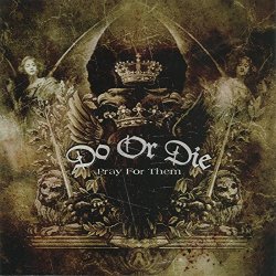 Do Or Die - Pray For Them [Explicit]
