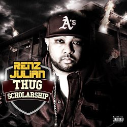 Renz Julian - Thug Scholarship [Explicit]