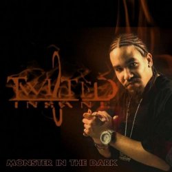 Twisted Insane - The Monster In The Dark [Explicit]