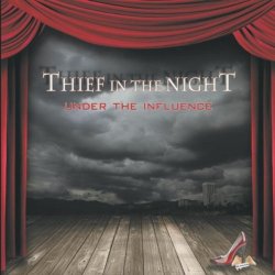 Thief in the Night - Under the Influence