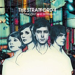 Stratford 4, The - Keep Your Crazy Head on Straight