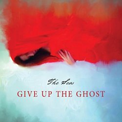 Seas, The - Give Up the Ghost