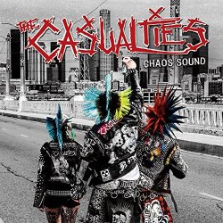 Casualties, The - Chaos Sound [Explicit]