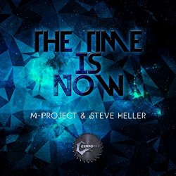M-Project and Steve Heller - The Time Is Now