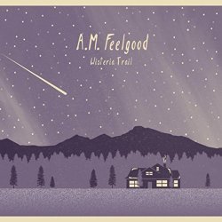 AM Feelgood - Wisteria Trail - EP