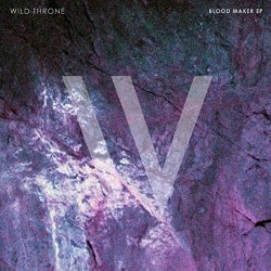 Wild Throne - Blood Maker [Explicit]