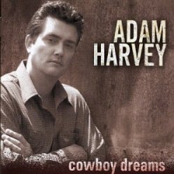 Adam Harvey - Cowboy Dreams
