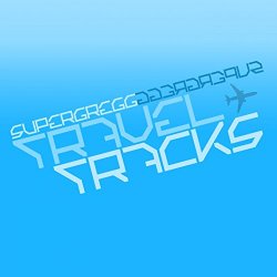 Supergregg - Travel Tracks