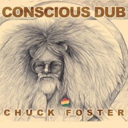 Chuck Foster - Conscious Dub