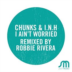 Chunks - I Ain't Worried