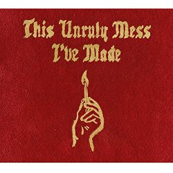 Macklemore and Ryan Lewis - This unruly mess i've made