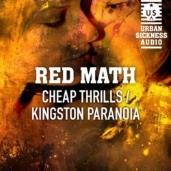 Red Math - Cheap Thrills / Kingston Paranoia