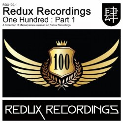Various Artists - Redux Recordings One Hundred: Part 1