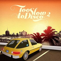 Too Slow to Disco 2