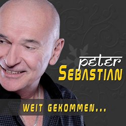 Peter Sebastian - Weit gekommen...